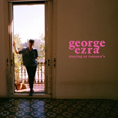 Staying at Tamaras (Remixes) 專輯 George Ezra