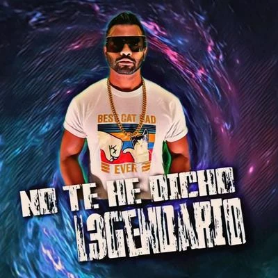 No Te He Dicho 專輯 L3GENDARIO/Kandyman