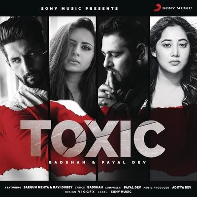 Toxic 专辑 Payal Dev/Nia Sharma/Stebin Ben/Arjun Bijlani