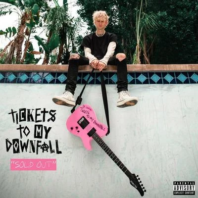 Tickets To My Downfall (SOLD OUT Deluxe) 專輯 Machine Gun Kelly