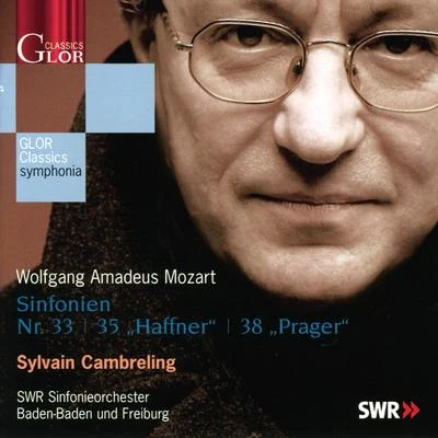 MOZART, W.A.: Symphonies Nos. 33, 35, "Haffner", 38, "Prager" 專輯 Sylvain Cambreling