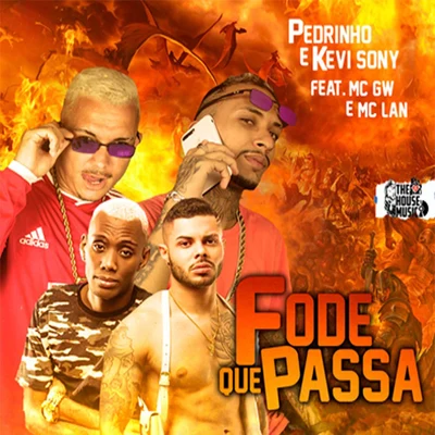 Fode Que Passa (feat. Mc Gw & MC Lan) (Brega Funk) 專輯 Pedrinho