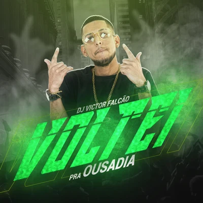 Voltei pra Ousadia 專輯 Mc Torugo/DJ Victor Falcão/Mc Trem bala