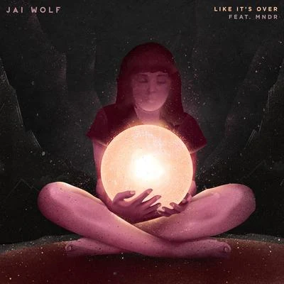 Like Its Over 專輯 Jai Wolf