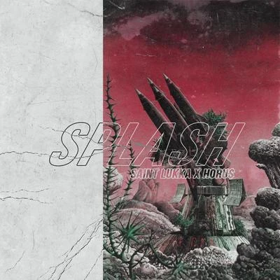 Splash 專輯 Klyn/Saint Lukka/Horu$