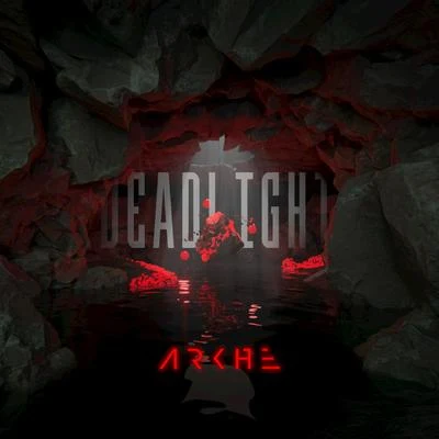 Deadlight (feat. Tara Lynn) 专辑 Arkhe