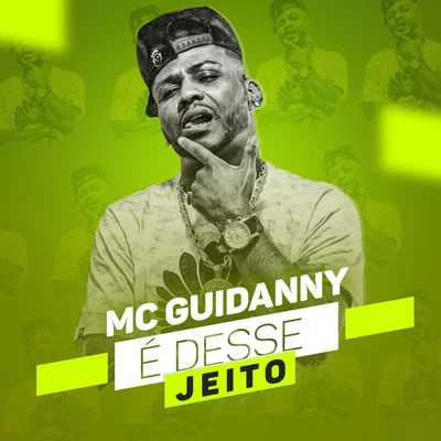 É desse jeito 專輯 Mc Brisola/MC Guidanny