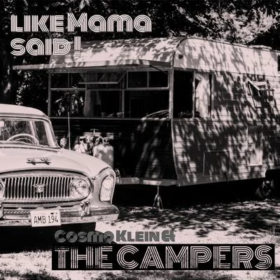 Like Mama Said (Campers Session) 专辑 Cosmo Klein