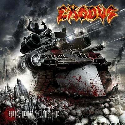 Shovel Headed Kill Machine 專輯 New Sound Nation/Exodus