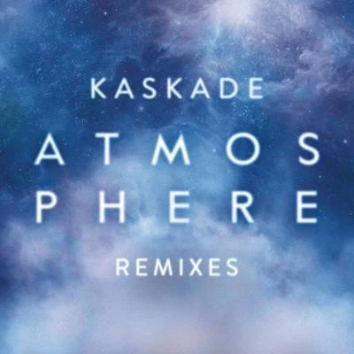 Atmosphere (Remixes) 專輯 Kaskade/Julia Church/John Summit