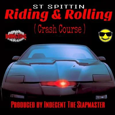 Riding Rolling (Crash Course) (feat. Plane Jane) - Single 专辑 St Spittin/Kool John