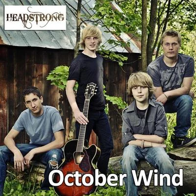 October Wind 专辑 Headstrong