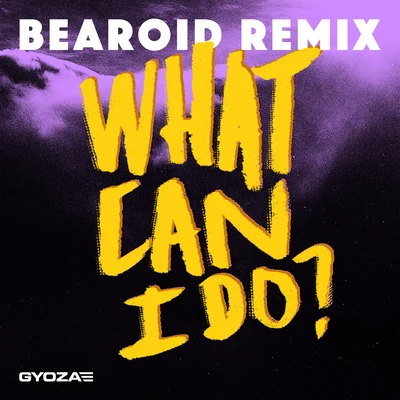 What Can I Do? 專輯 One Path/Bearoid