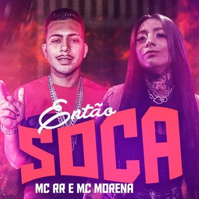 Então Soca (feat. Mc Morena) (Brega Funk) 專輯 Ykaro MC/Pop Na Batida/MC Gabi/Mc Luan