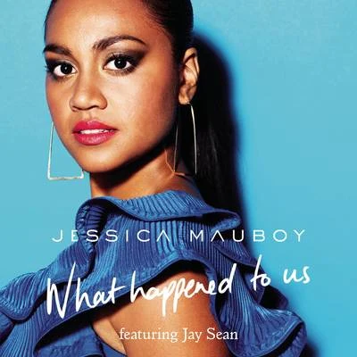 What Happened To Us 专辑 Jessica Mauboy