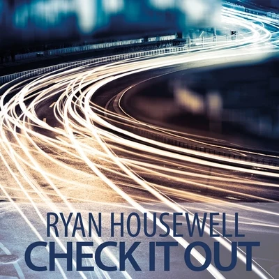 Check It Out 專輯 Ryan Housewell