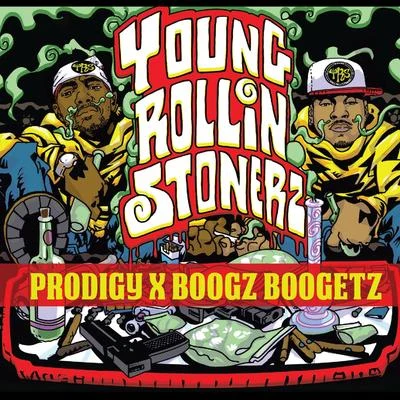 Young Rollin Stonerz 專輯 Prodigy