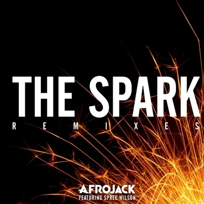 The Spark (John Christian & Shermanology Remix) 專輯 Afrojack