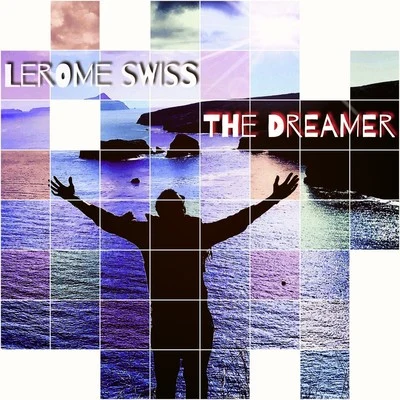 The Dreamer 专辑 LeRome Swiss/Amber Noel/Zonii