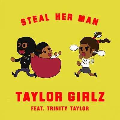 Steal Her Man 專輯 Taylor Girlz/ATL Jacob