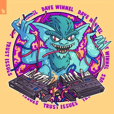 Trust Issues 专辑 Dave Winnel/Friendless