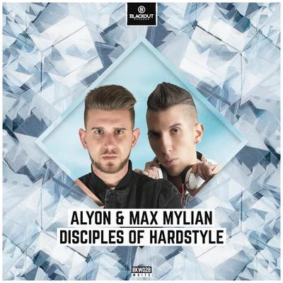 Disciples Of Hardstyle 专辑 Alyon/Max Mylian