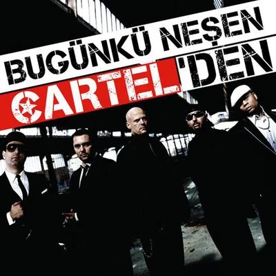 Cartel Bugünkü Neşen Cartelden