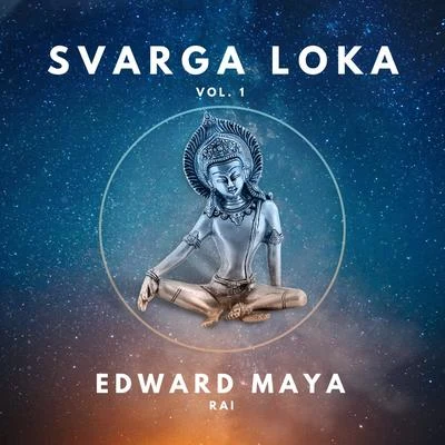 Edward MayaVika Jigulina Rai (Svarga Loka Vol.1)