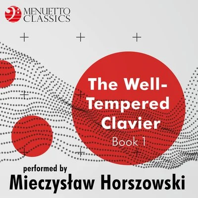 Mieczyslaw Horszowski The Well-Tempered Clavier, Book 1