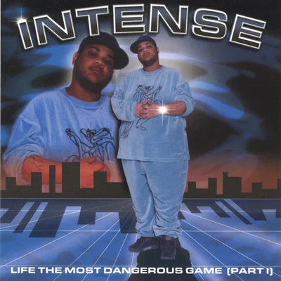 Life The Most Dangerous Game ( Part 1) 專輯 Intense/DJ Ron/Adam F/The Invibsible Man/EQP