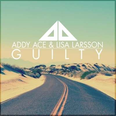 Guilty (feat. Lisa Larsson) 專輯 Vic Roz/Addy Ace