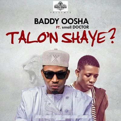 Talon Shaye (feat. Small Doctor) 專輯 Tipsy/Baddy Oosha