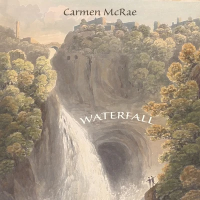 Waterfall 專輯 Carmen McRae