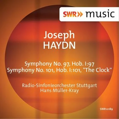 Haydn: Symphonies Nos. 97 & 101 專輯 Radio-Sinfonieorchester Stuttgart des SWR/Hans Müller-Kray