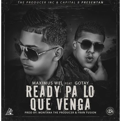 Ready Pa Lo Que Venga (feat. Gotay) 專輯 Maximus Wel/Genio