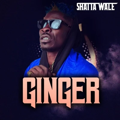 Ginger 專輯 Shatta Wale