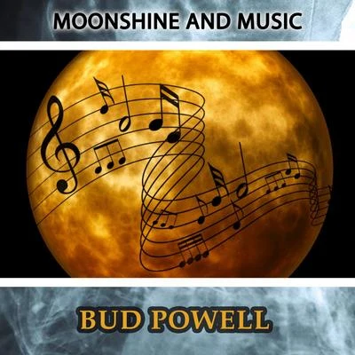 Bud Powell Moonshine And Music