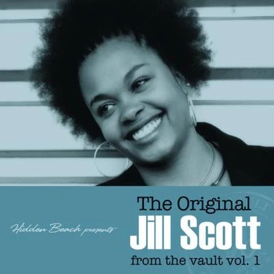 Jill Scott Hidden Beach presents: The Original Jill Scott From The Vault, Vol. 1 (Deluxe Edition)