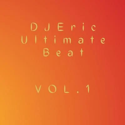 Ultimate Beat Vol 1 專輯 Cristian (李浩宇)/DJ Eric