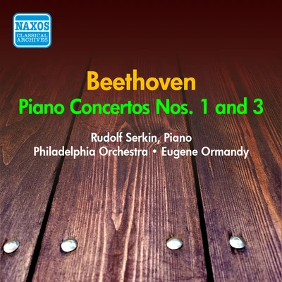 BEETHOVEN: Piano Concertos Nos. 1, 3 (Serkin) (1953-1954) 專輯 Rudolf Serkin