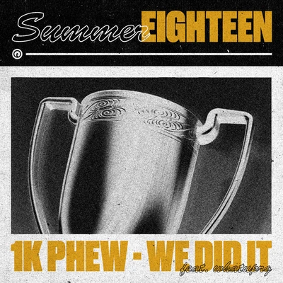 We Did It 專輯 1k Phew/1K Don Tino/Oustsiders Brand/1K Pson/Outsiders Brand