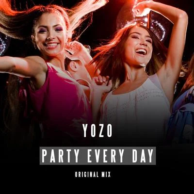 Party Every Day 專輯 Yozo