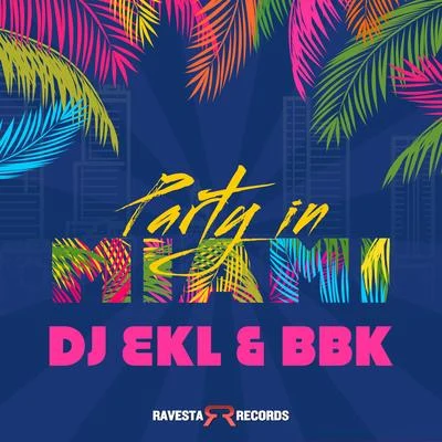 Party In Miami 專輯 DOP3 MC/DJ Ekl