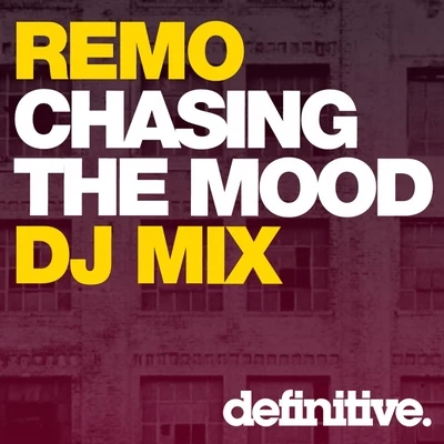 chasing T和mood (REM OS definitive mix) 專輯 Remo/Chelonis R. Jones