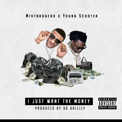 I Just Want the Money (feat. Young Scooter) 專輯 Mistarogers