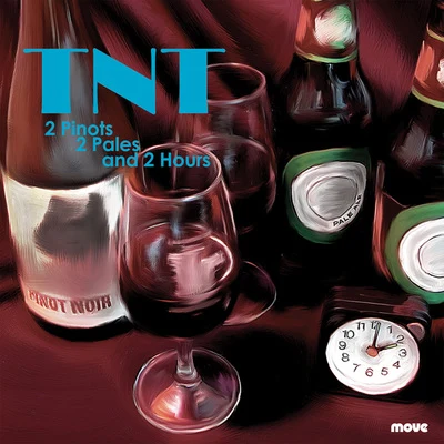 2 Pinots 2 Pales and 2 Hours – TNT 專輯 Robert Burke/Tony Gould