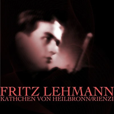 Kathchen Von HeilbronnRienzi 專輯 Fritz Lehmann