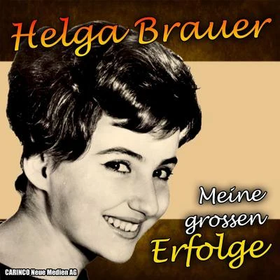 Helga Brauer - Meine grossen Erfolge 專輯 Kölsche Stääne/Schmitti/De Fleech/Kölsche Nachtigall/Helga Brauer