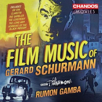 Gerard Schurmann: Film Music 專輯 John Wilson/BBC Philharmonic