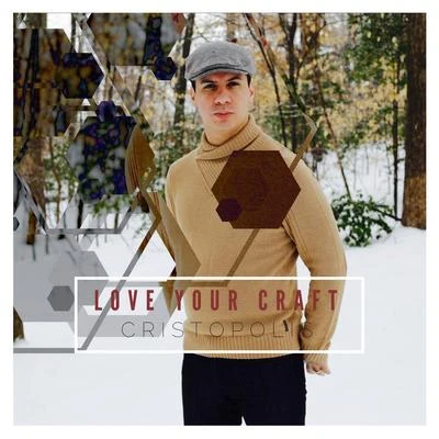 Love Your Craft 專輯 Cristopolis/Carolyn Rodriguez